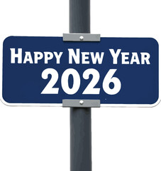 Happy new year 2026 sign on a pole against white background