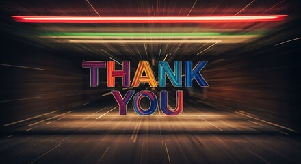 Neon Thank You: A vibrant and dynamic display of THANK YOU illuminated by neon lights, conveying a message of gratitude and appreciation.