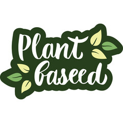 Plant Based Text With Green Leaves And Natural Elements On A White Background