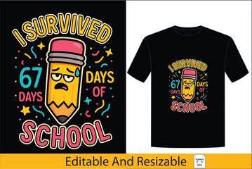 I Survived 67 Days of School Celebrate Educational Milestones with a Fun Pencil Design pencil, school, days, survived, education, primary, diploma, value, wisdom, achieve,