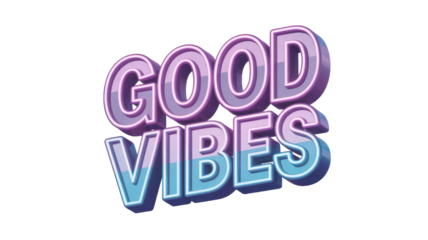A vibrant 3D text graphic featuring the words "GOOD VIBES" with a glowing neon effect and gradient colors, perfect for positive messaging. background removed