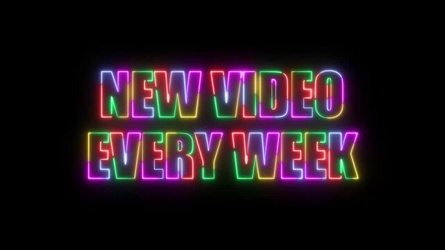 Five-Color Neon New Video Every Week Glowing Retro Glitch Text Animation on Black Background