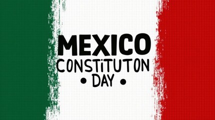 Mexico constitution day celebration with mexican flag background