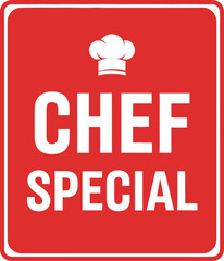 Chef Special sign with chef hat and text on red background typography