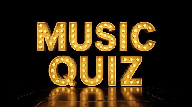 Illuminated marquee letters spell out music quiz in golden light against a dark background with reflections
