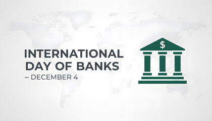 Why December 4 Is Observed as the International Day of Banks