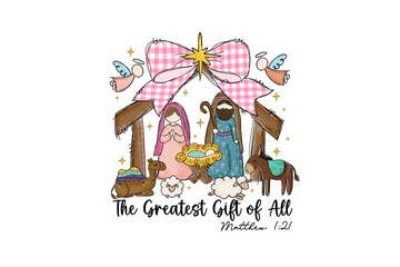 The Greatest Gift of All Christian Christmas Nativity Scene with Bible Verse Illustration Sublimation Design