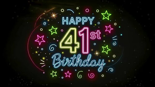 Neon 41st birthday celebration with glowing multicolor text, swirling stars, sparkles, and festive dark backdrop