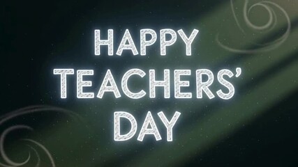Animated Happy Teachers' Day message on a chalkboard, perfect for education promos, heartwarming school events, and celebrating educators
