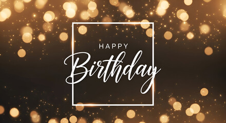 Birthday Happy Calligraphy Text Script Within White Square Frame Against Dark Black Background With Luxurious Golden Bokeh Lights Glitter Particles And Glowing Stars For Elegant Greeting Card Banner 
