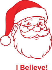 Santa Claus face with red hat and white beard I Believe text below.