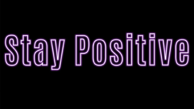 Stay Positive! Neon Text Effect