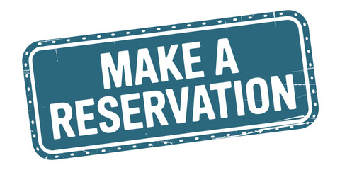 Make a reservation sign with distressed teal background