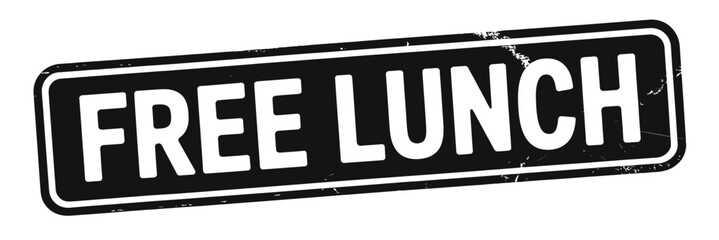 Distressed black and white sign announcing free lunch
