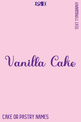 Vanilla Cake   -Sweet Delight Cake Typography Text Lettering Design