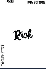 Rick   -Modern Baby Boy Names Brush Text Typography Hand Drawn Lettering Vector