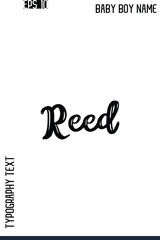 Reed    -Modern Baby Boy Names Brush Text Typography Hand Drawn Lettering Vector
