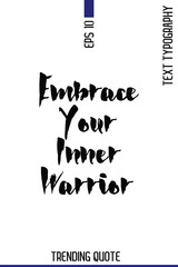 Embrace Your Inner Warrior    -Popular T-Shirt Quote Handwritten Text Typography Vector Design