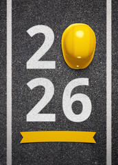 Creative 2026 New Year design template with yellow protective helmet and grey asphalt background. 3D render illustration on an engineering, logistics or road construction theme.
