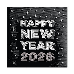 Happy New Year 2026 Engraving Style Greeting Card with Stars—Black and White Linocut Illustration