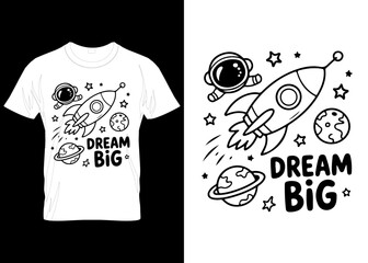 Hand-Drawn Space Rocket Graphic for Kids T-Shirt – Dream Big Quote vector custom appeal typography cloth abstract template mug sticker design elements