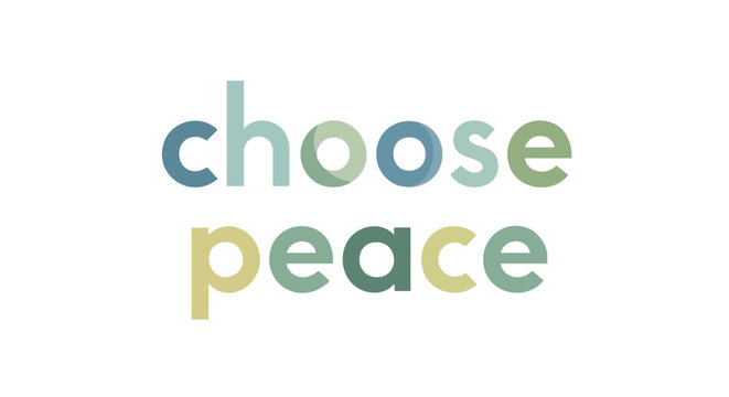 An Inviting Display Featuring the Words 'Choose Peace' in Gentle Colors on White Backdrop