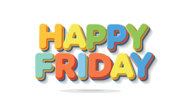 Vibrant chromatic typography showcasing 'Happy Friday' cheerfulness, expressing joy and a sense of anticipation with cheerful colors and a