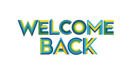 A Vibrant 'Welcome Back' Message with Playful Typography and Bold, Cheerful Hues welcomes team return