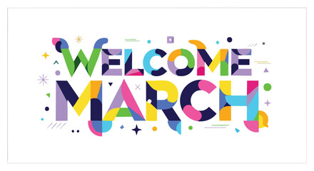 Vibrant lettering composition heralding the arrival of March with a playful assortment of geometric shapes and colorful accents