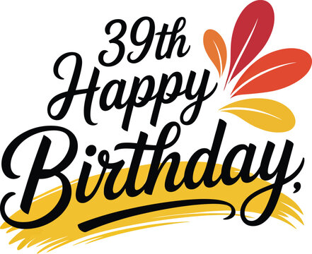 Cursive 39th birthday vector with red and yellow decorative elements, brushstroke underline, and festive celebratory style.