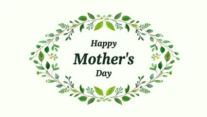 Happy Mothers Day floral wreath greeting card with green leaves decoration