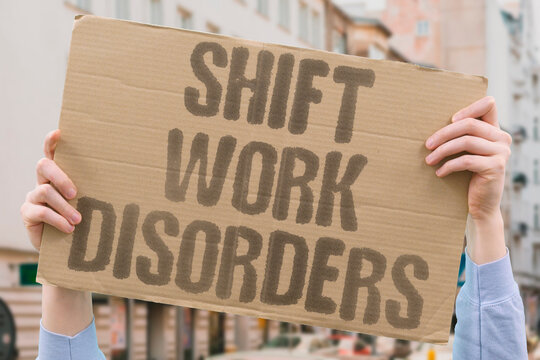 "Shift Work Disorders" Irregular hours contribute to sleep disturbances in various professions. SHIFT. WORK. DISORDERS. HOURS. DISTURBANCES.