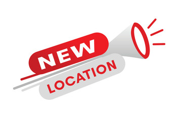 Vector art design text New location with speaker. Banner design for company information sign.