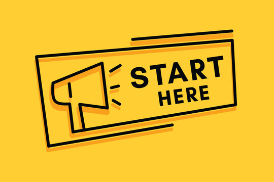 Start here badge banner for announce, business, ad. Colourful element with megaphone illustration design.