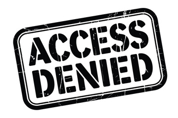 Distressed stamp graphic indicating access denied