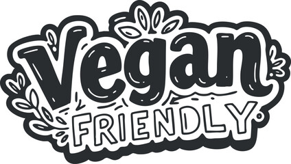 Hand-drawn vector illustration of a 'Vegan Friendly' text design featuring playful typography and botanical elements for eco-friendly branding.