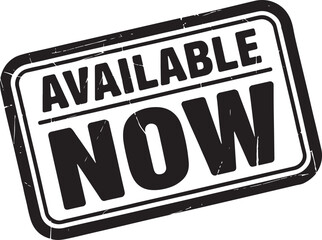 Available Now Rubber Stamp | Black and White Isolated Graphic for Sales, Announcements, and Product 