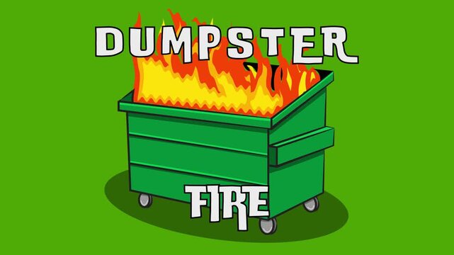Animated dumpster fire scrolling in from the right with text saying "Dumpster Fire" an informal term for a bad situation