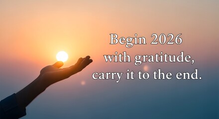 Begin 2026 with gratitude carry it to the end