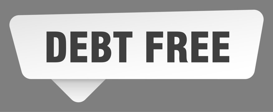 debt free sign. debt free white sticker isolated on gray background