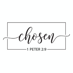 Chosen Script 1 Peter 2 9 Bible Verse Calligraphy Design