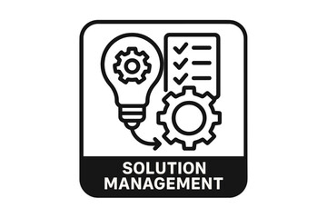 Conceptual diagram showing solution management, innovation, planning, and implementation flow