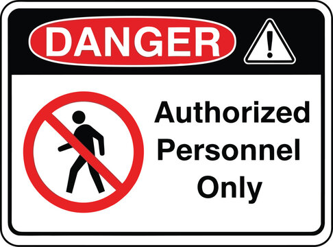 Danger authorized personnel only sign warning security access restriction information vector