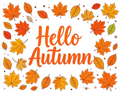 Festive fall illustration with hand-lettered 'Hello Autumn' greeting surrounded by a decorative frame of colorful foliage and leaves
