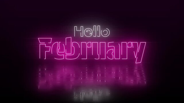 Neon glowing Hello February text in vibrant pink tones with reflective floor and dark ambient background for seasonal design. 4K video