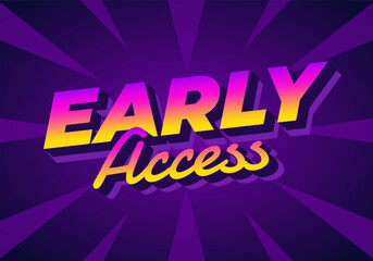 A vibrant graphic design with Early Access in bold typography. The background features a purple