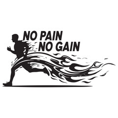 No pain no gain motivational quote with running man silhouette leaving a fire trail vector illustration.