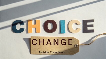 Colorful Wooden Letters Representing Choice and Change with Tag on White Background Symbolizing Decision-Making Process