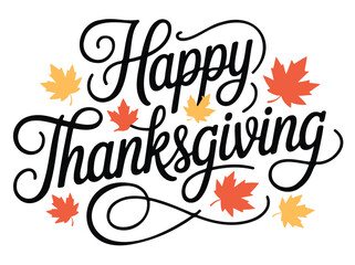 Happy Thanksgiving calligraphy with maple leaves decorative vector design for greeting cards and invitati