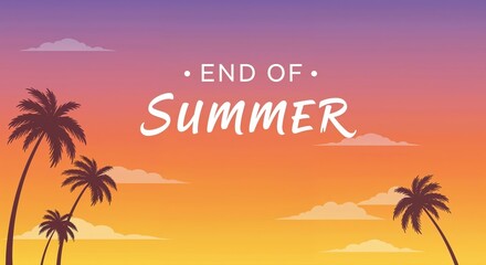 Fototapeta premium End of Summer Sunset: A serene summer sunset painted with a vibrant palette, with palm trees framing the scene and the words “End of Summer” subtly displayed. Evoking the golden goodbye of the season.